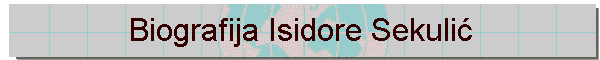 Biografija Isidore Sekuli